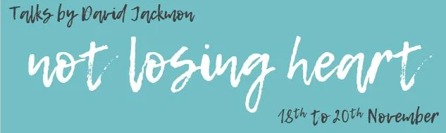 Not Losing Heart: Don't give up on... God's Big Picture (Weekend at Home)