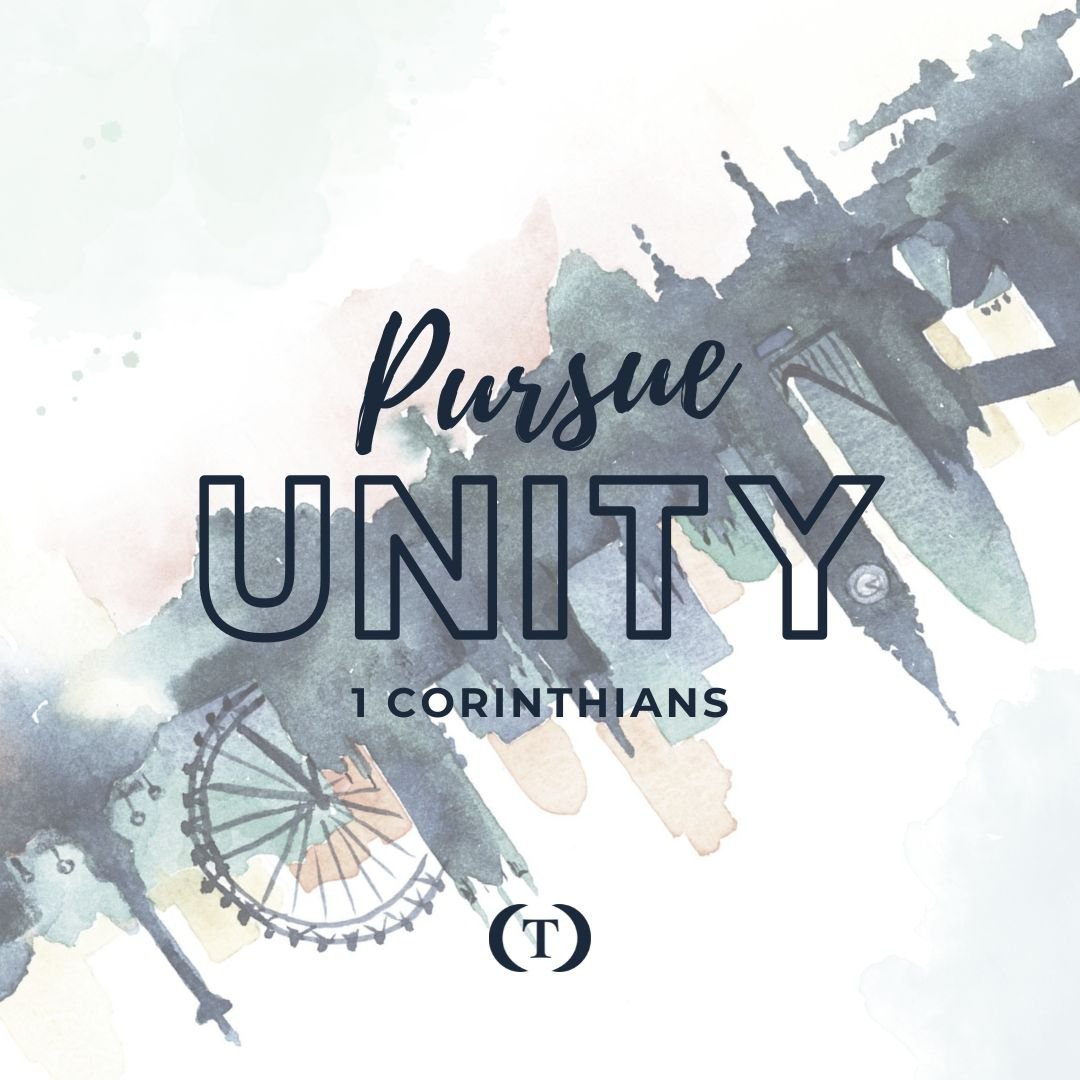 Pursue Unity -  1 Corinthians 15:35-58