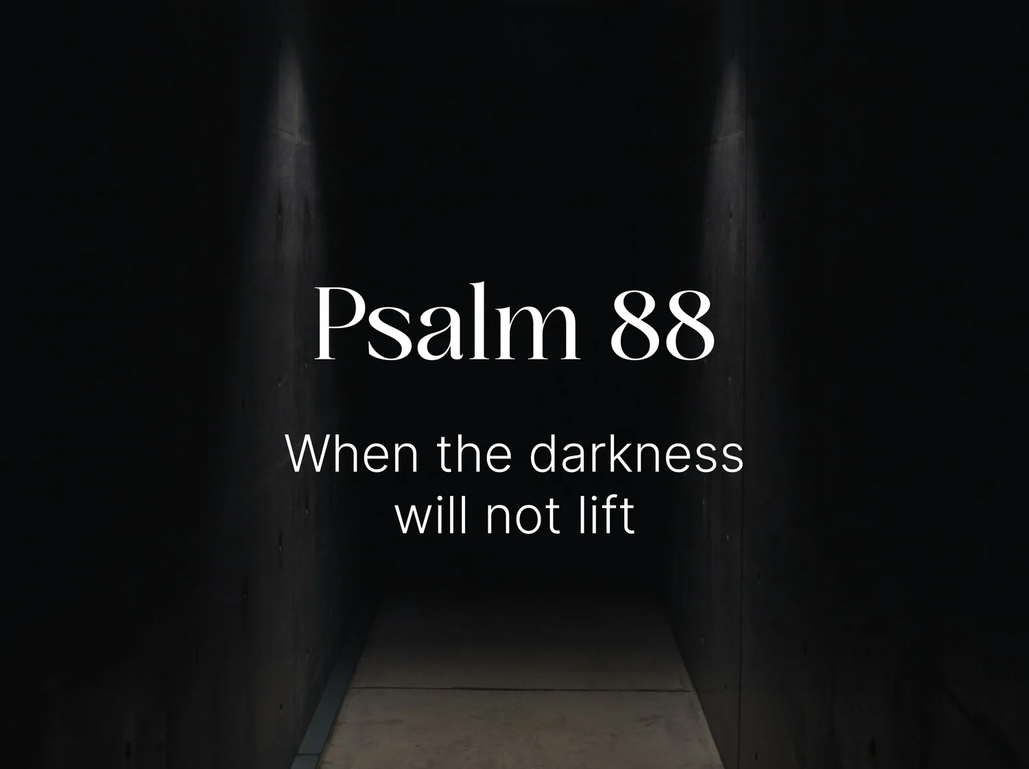 When the darkness will not lift - Psalm 88 episode artwork