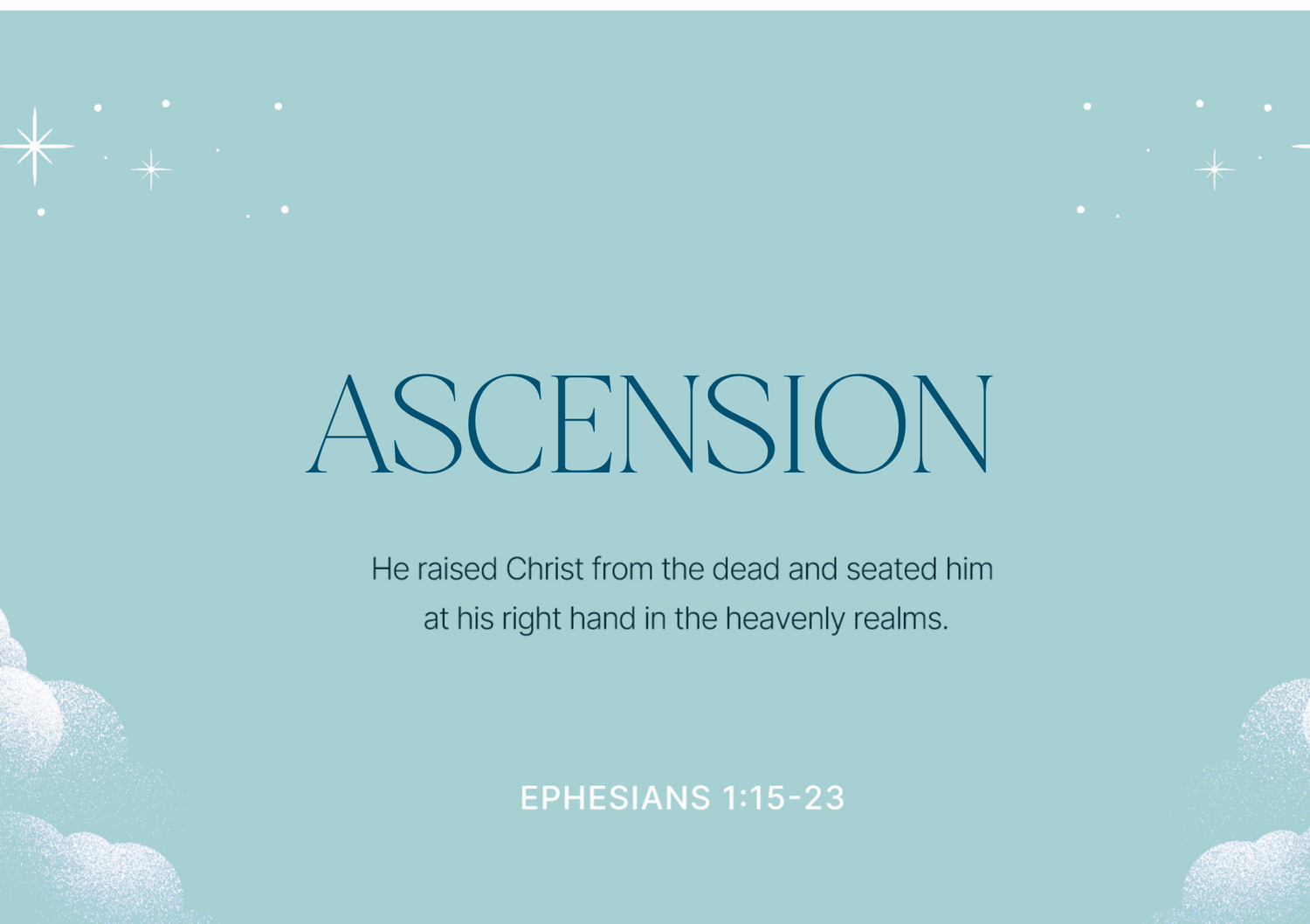 Ascension ( Power  for change ) - Ephesians 1:15-23