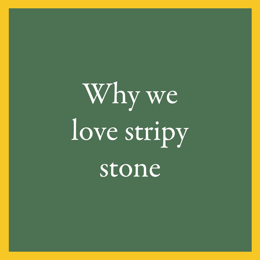 Why we love stripy stone
