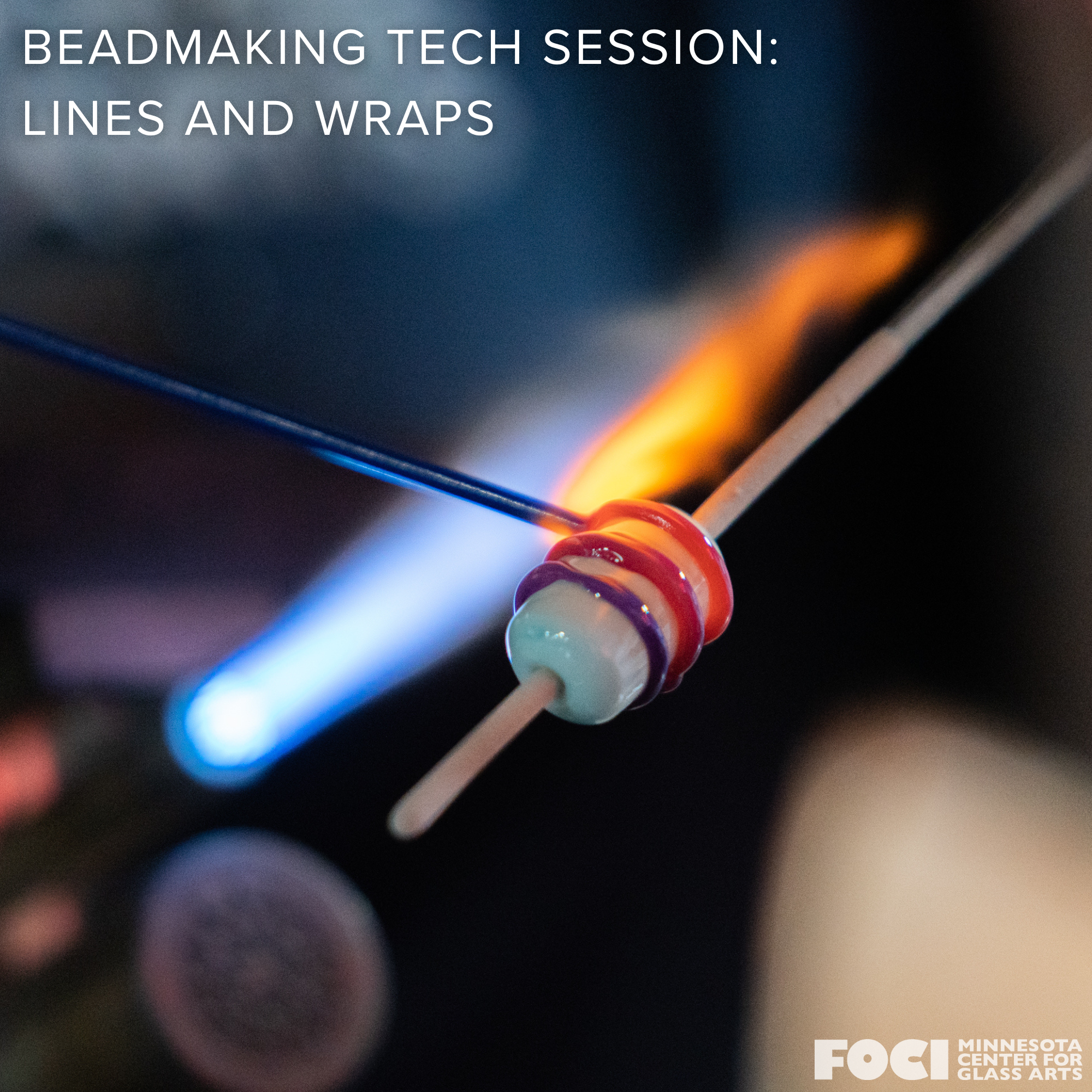 Beadmaking Tech Session: Lines & Wraps | March 18, 2026
