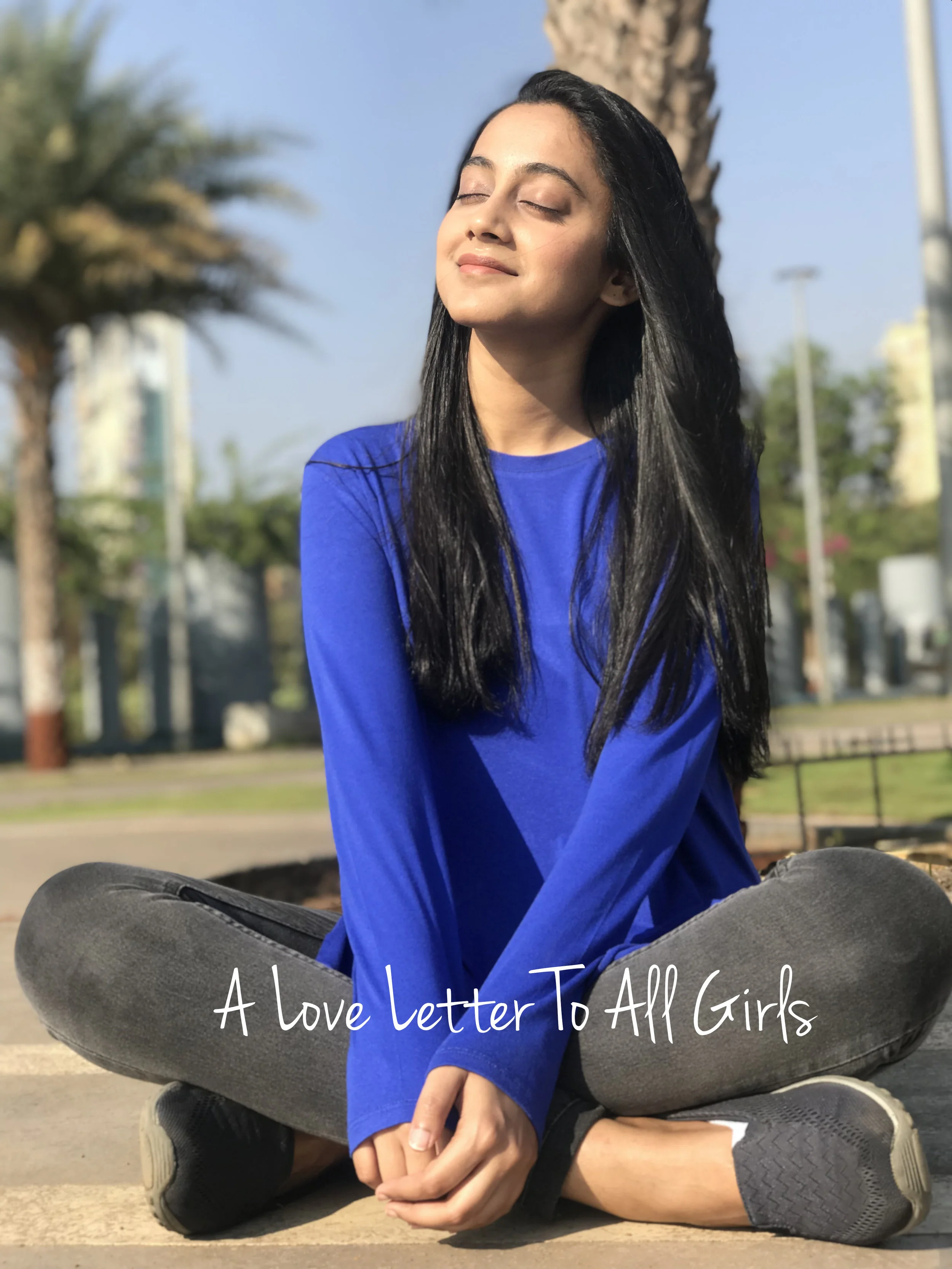 A Love Letter To All Girls - From Me, To You