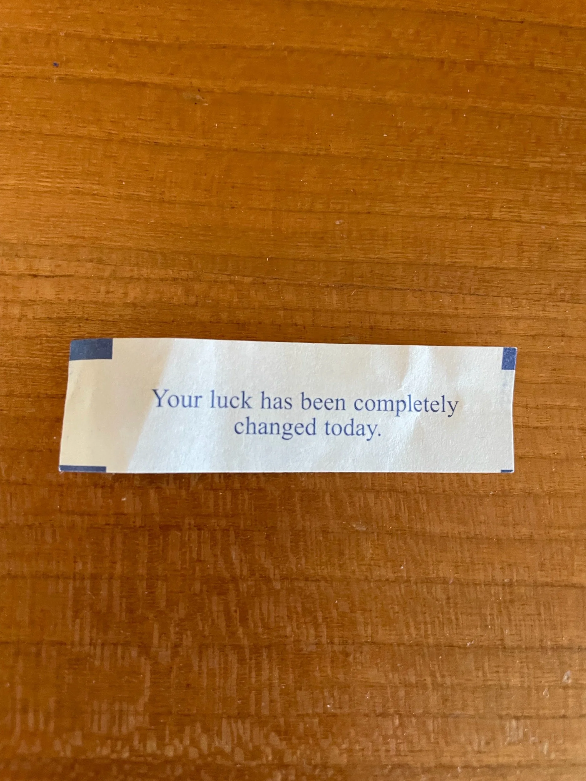 Your luck is about to change