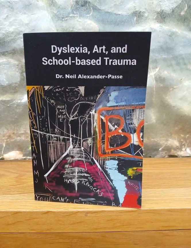 “Dyslexia, Art and School-based Trauma”  By Dr. Neil Alexander-Passe
