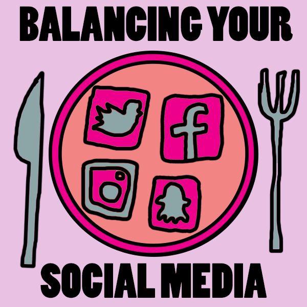 POST LIKE YOU MEAN IT: The importance of balancing your social media intake 
