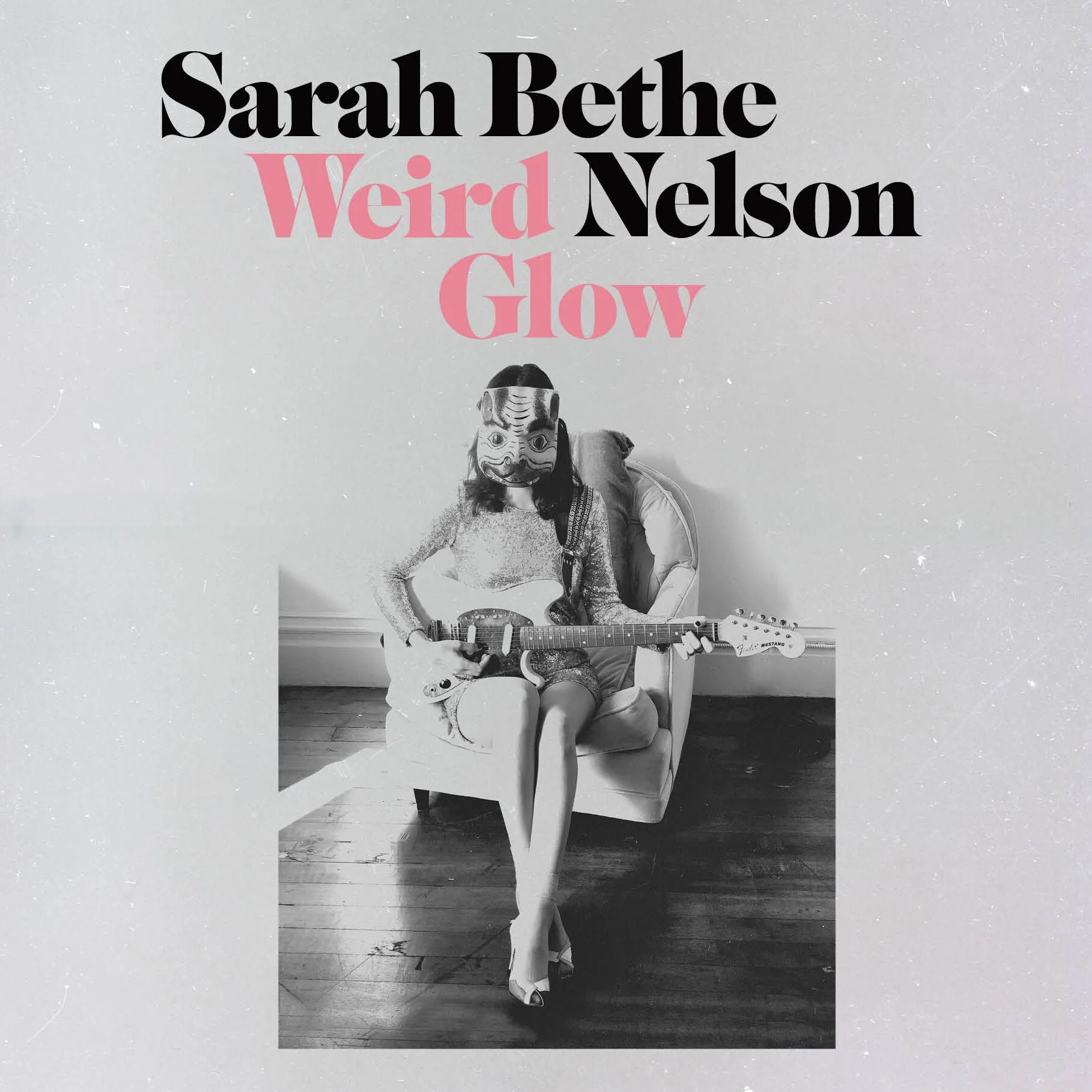 EXCLUSIVE GHG PREMIERE: SARAH BETHE NELSON ANNOUNCES NEW ALBUM "WEIRD GLOW" + RELEASES ANTICIPATED NEW SINGLE "PARALYZED WALTZ" LISTEN HERE