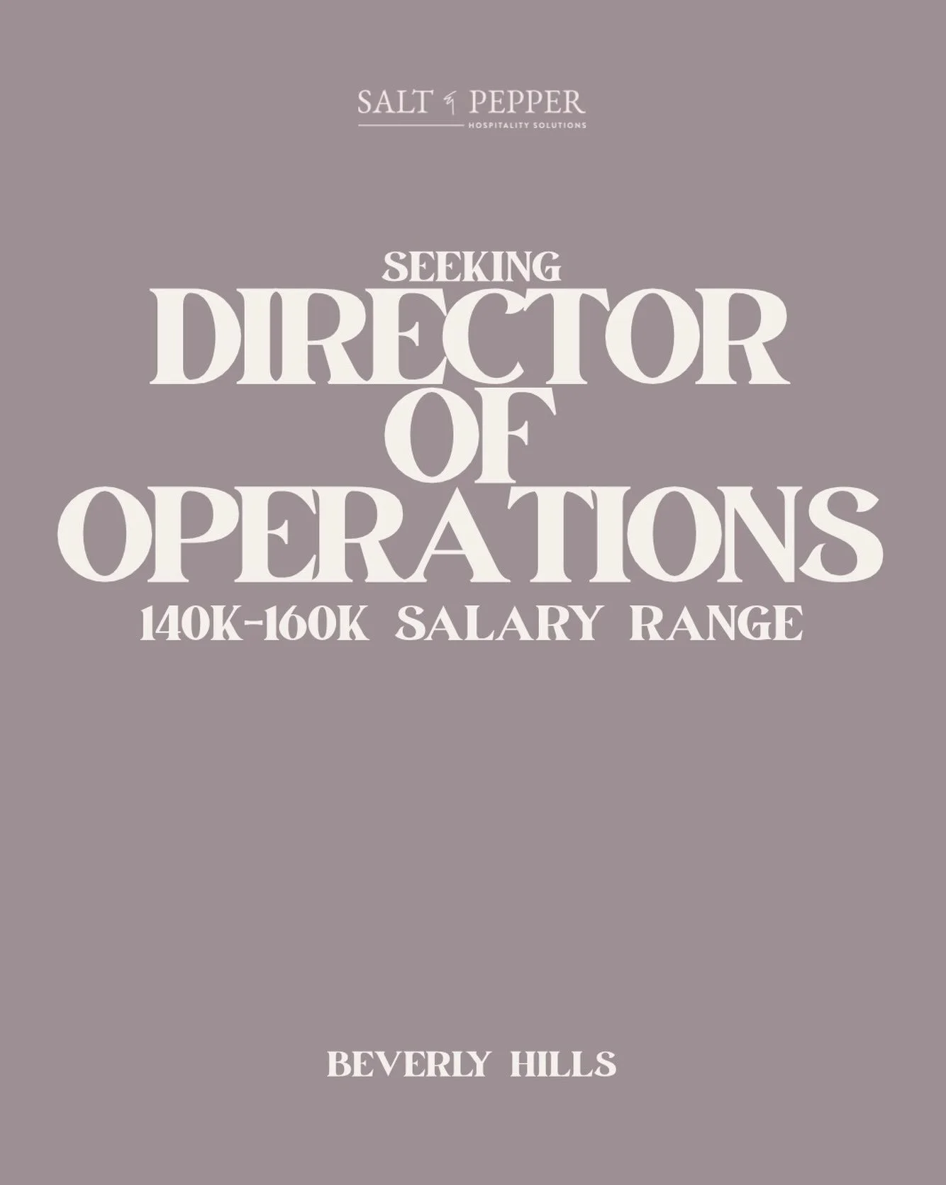 Seeking a Director of Ops with experience in multi unit leadership. Salary range 140k-160k. Located in Beverly Hills.  email april@sandphospitality.com