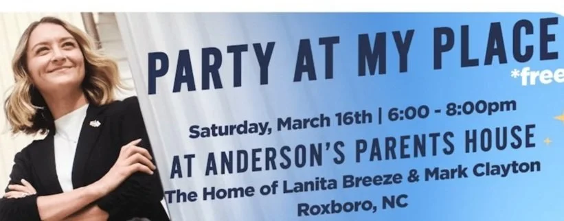 JOIN NCDP CHAIR ANDERSON CLAYTON FOR A PARTY AT HER HOUSE