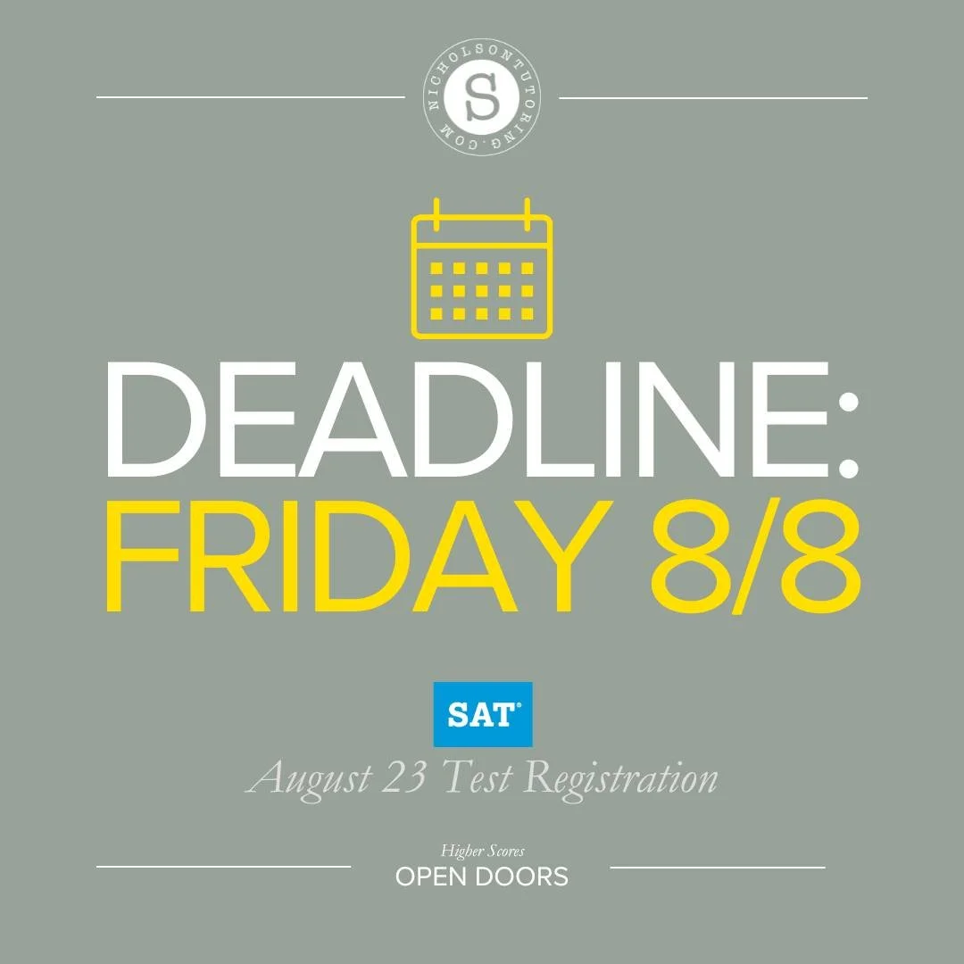 Register by THIS FRIDAY, August 8 for the August 23 SAT!