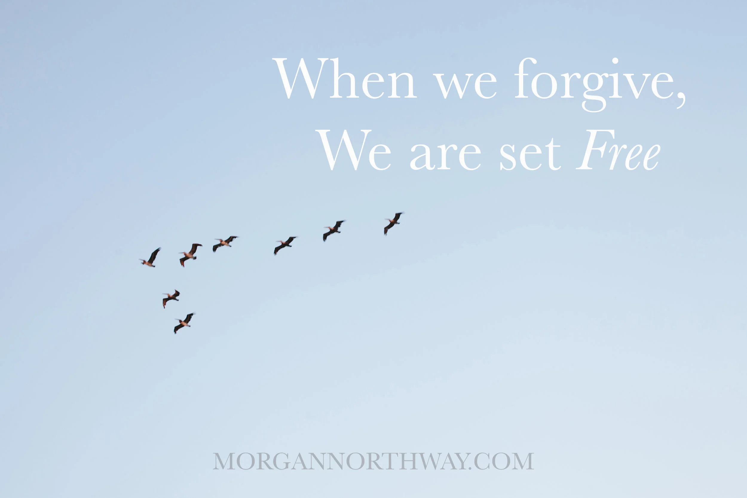 When we forgive, we are set free