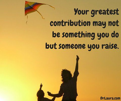 your greatest contribution is someone you raise.jpg