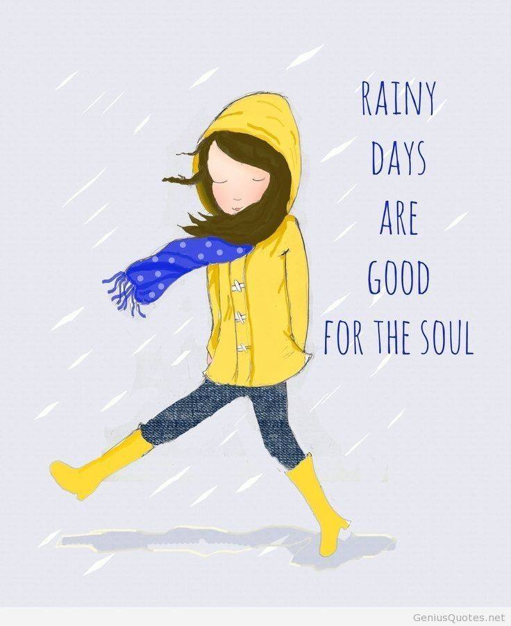 rainy days are good for the soul.jpg