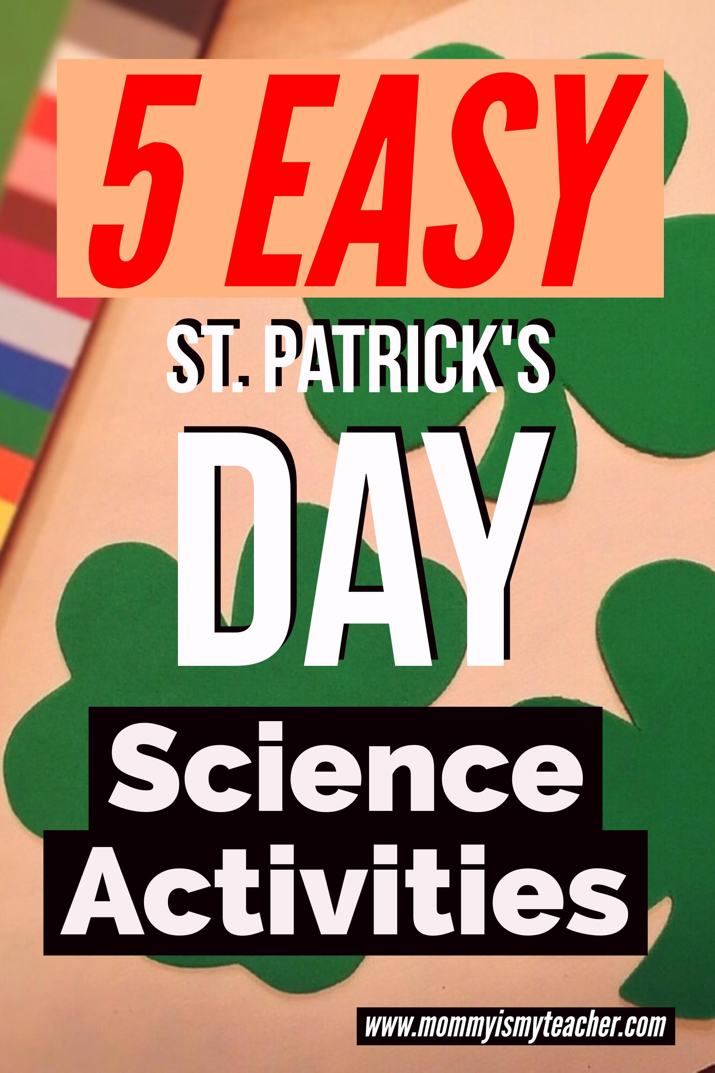 5 Easy St. Patrick Day Science Activities Your Kids Will Love