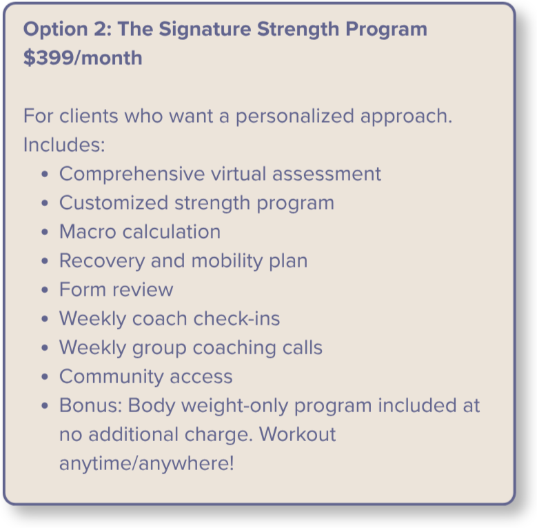 A promotional graphic detailing 'Option 2: The Signature Strength Program' for $399/month, including a comprehensive virtual assessment, customized strength program, macro calculation, recovery and mobility plan, form review, weekly coach check-ins, weekly group coaching calls, community access, and a bonus body weight-only program with workouts available anytime and anywhere.