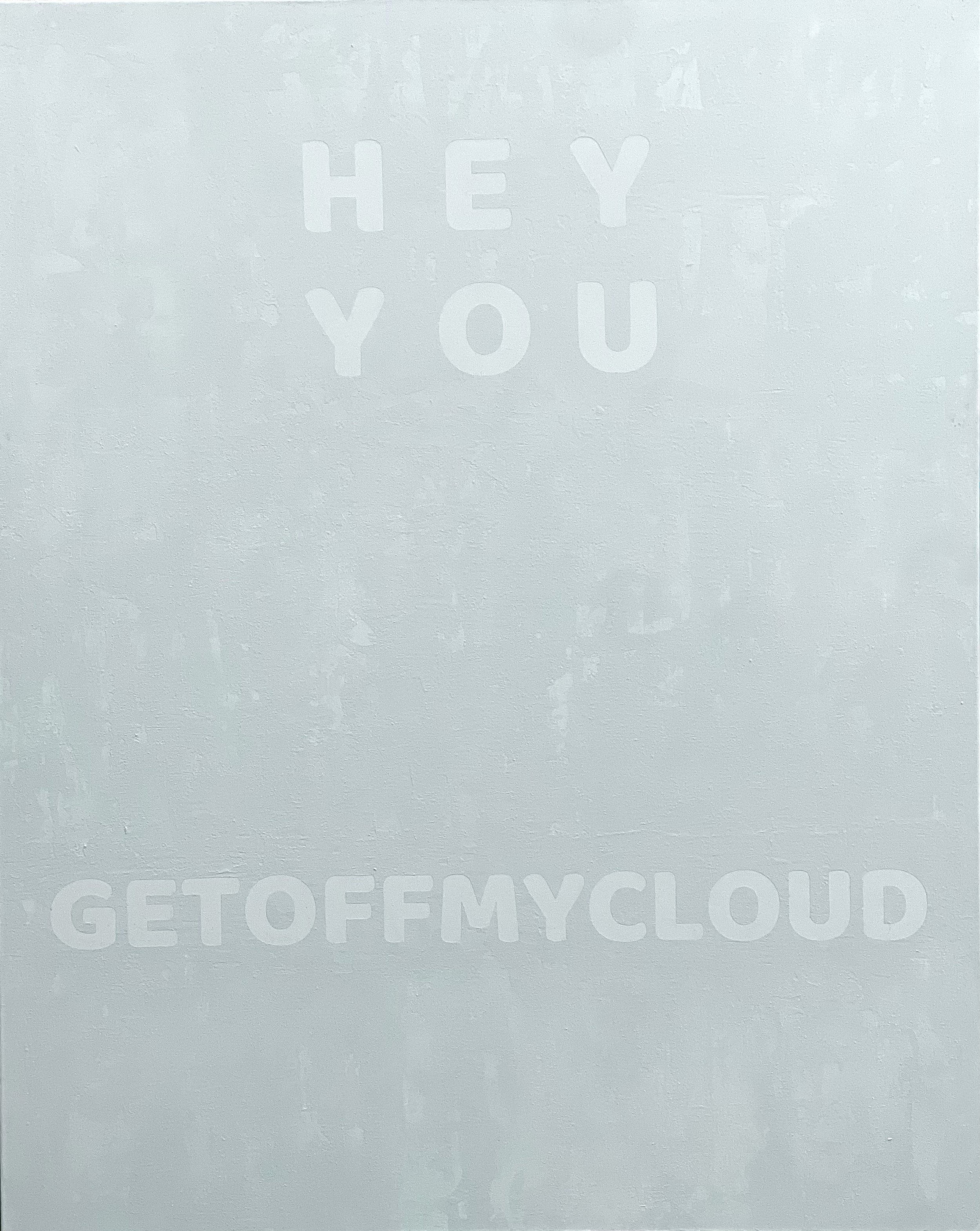 hey you get off my cloud