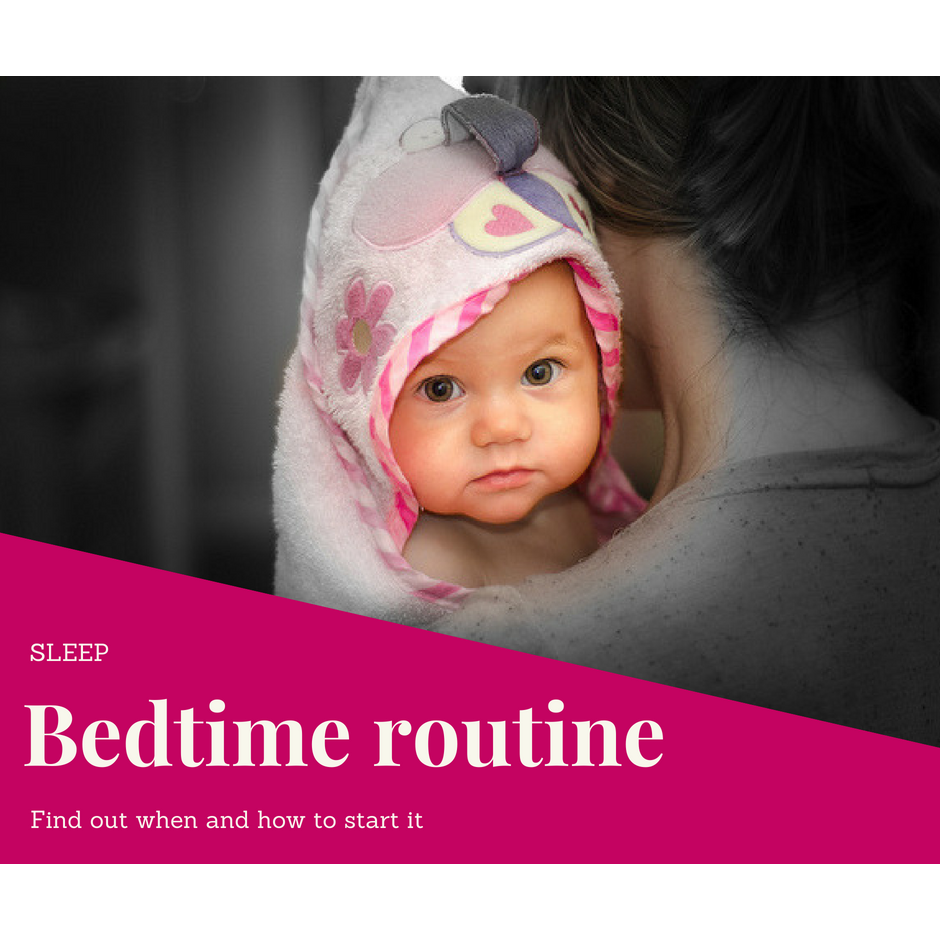 Bedtime Routine  - When & How To Start It