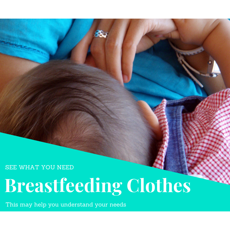 Breastfeeding Clothes - See What You Need