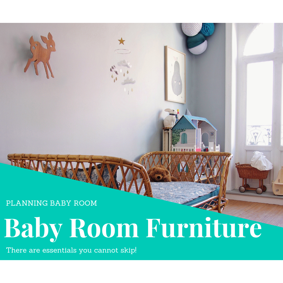  Baby Room Furniture - What do You Need?