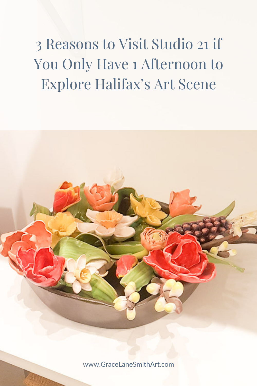 3-reasons-to-visit-studio-21-if-you-only-have-1-afternoon-to-explore-halifax-art-scene-grace-lane-smith-blog-pinterest-graphic
