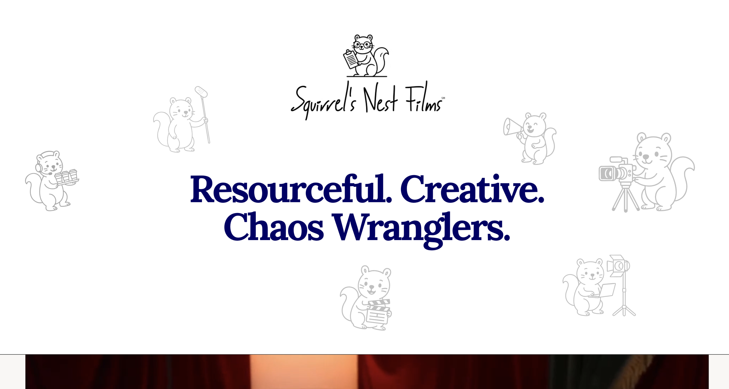 Squirrel's Nest Films logo with black and white squirrel illustrations and the words "Resourceful. Creative. Chaos Wranglers."