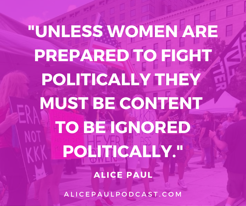 Unless women are prepared to fight politically they must be content to be ignored politically.png