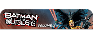Batman and the Outsiders Volume 2 — Blind Science Design
