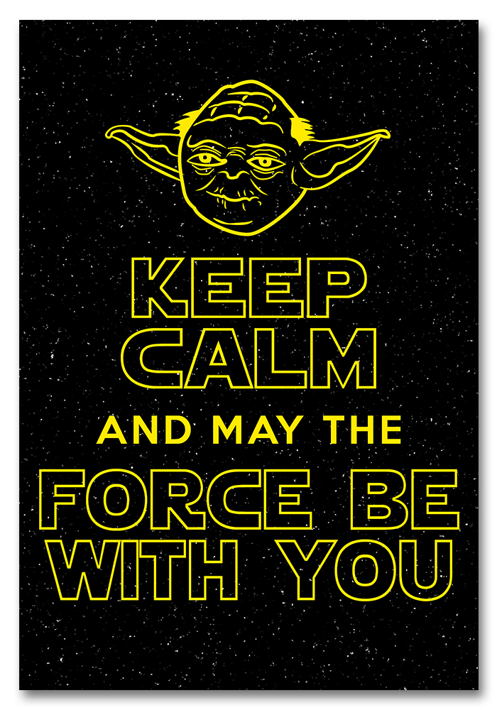 Keep Calm And May The Force Be With You Star Wars Print Blind Science Design