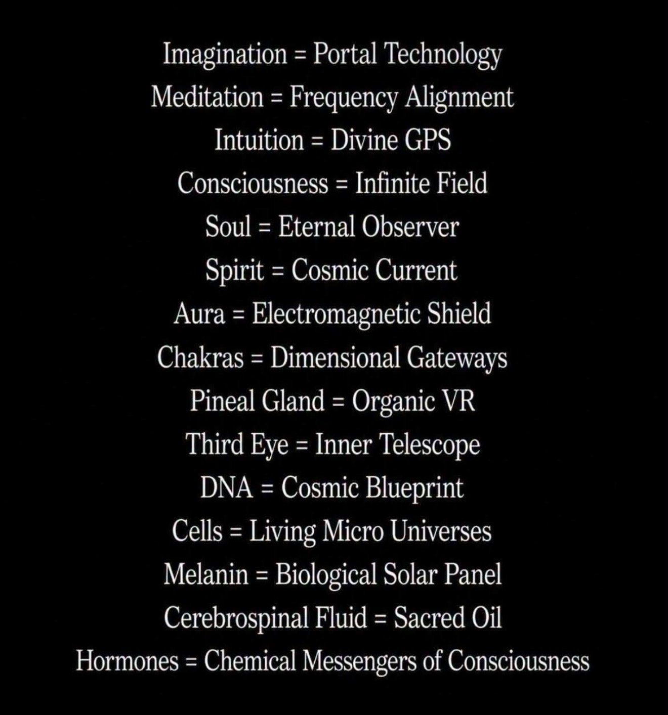 A black background with white text listing various metaphysical concepts and their associated analogies, such as Imagination as Portal Technology, Meditation as Frequency Alignment, and DNA as Cosmic Blueprint.