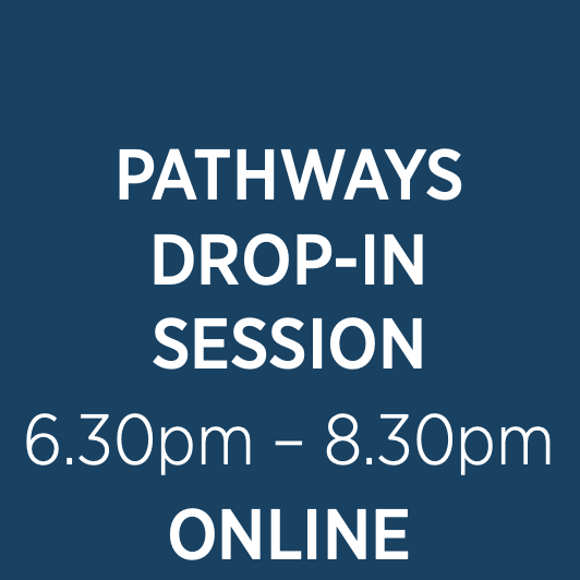Pathways Drop-In Session - ONLINE 