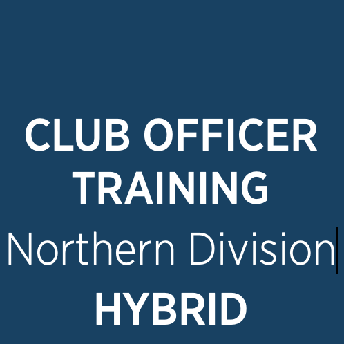Club Officer Training - Northern Division - Hybrid