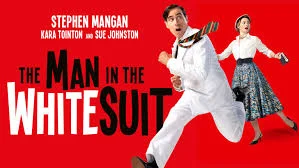 THE MAN IN THE WHITE SUIT- STARRING STEPHEN MANGAN, KARA TOINTON AND SUE JOHNSTONWYNDHAMS THEATRE OCTOBER 2019