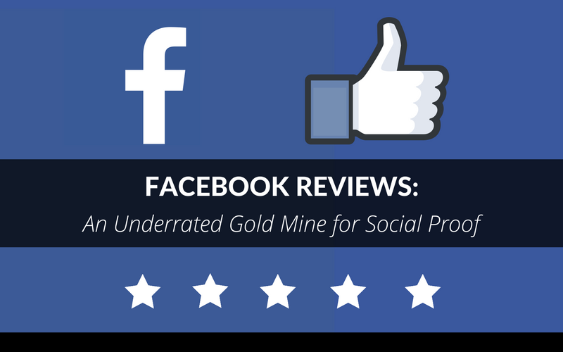 Facebook Reviews: An Underrated Gold Mine for Social Proof 