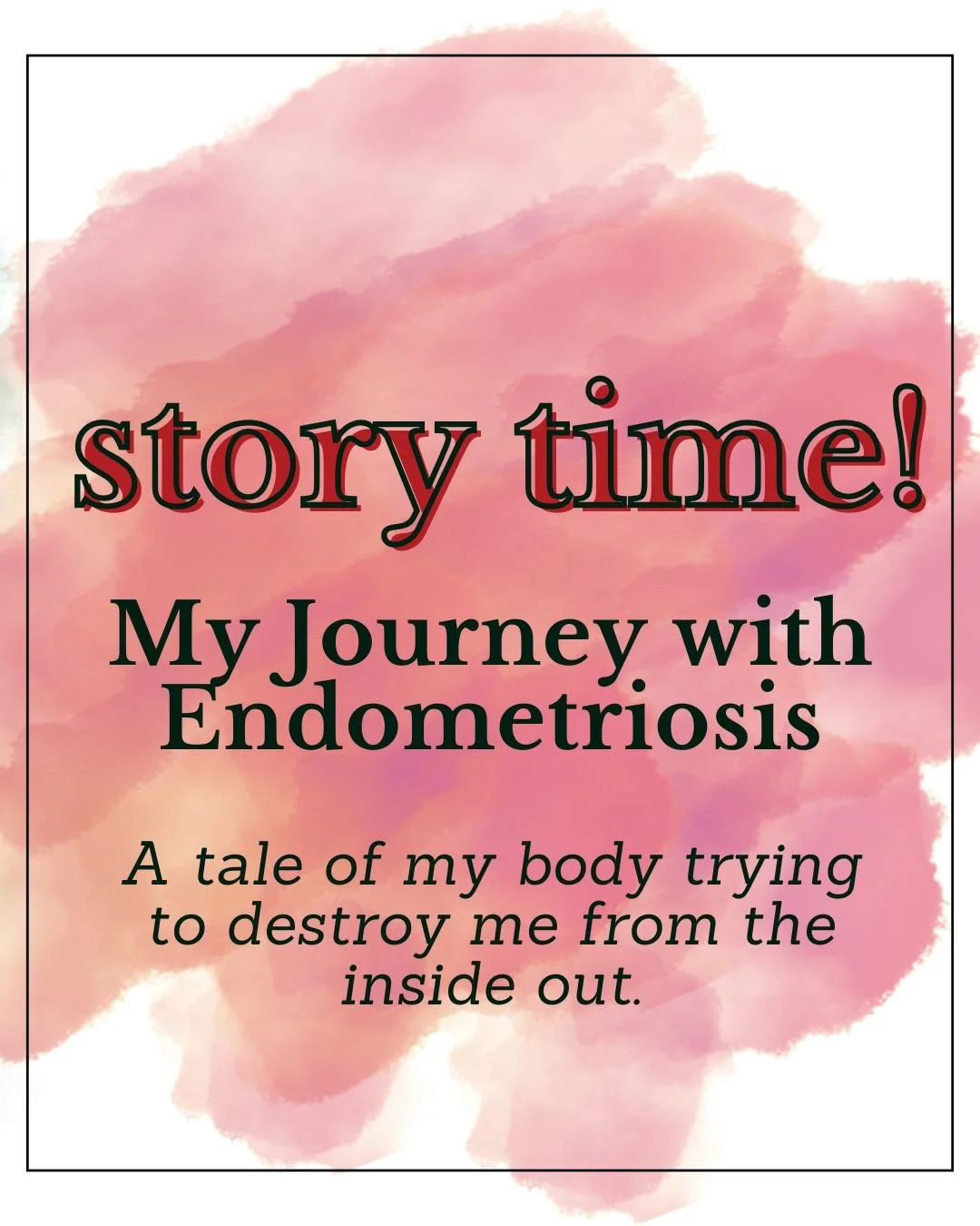 Story Time: My Journey with Endometriosis