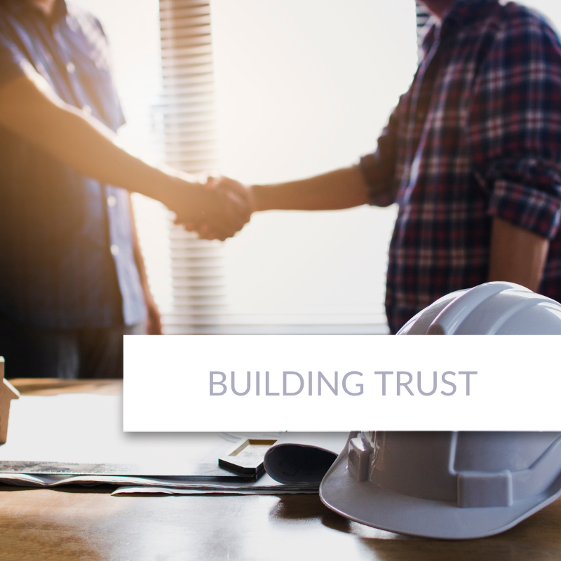 The Foundation of Every Successful Build: Why Trust Matters in Construction