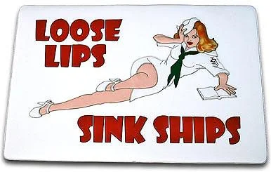 Loose Lips Sink Ships