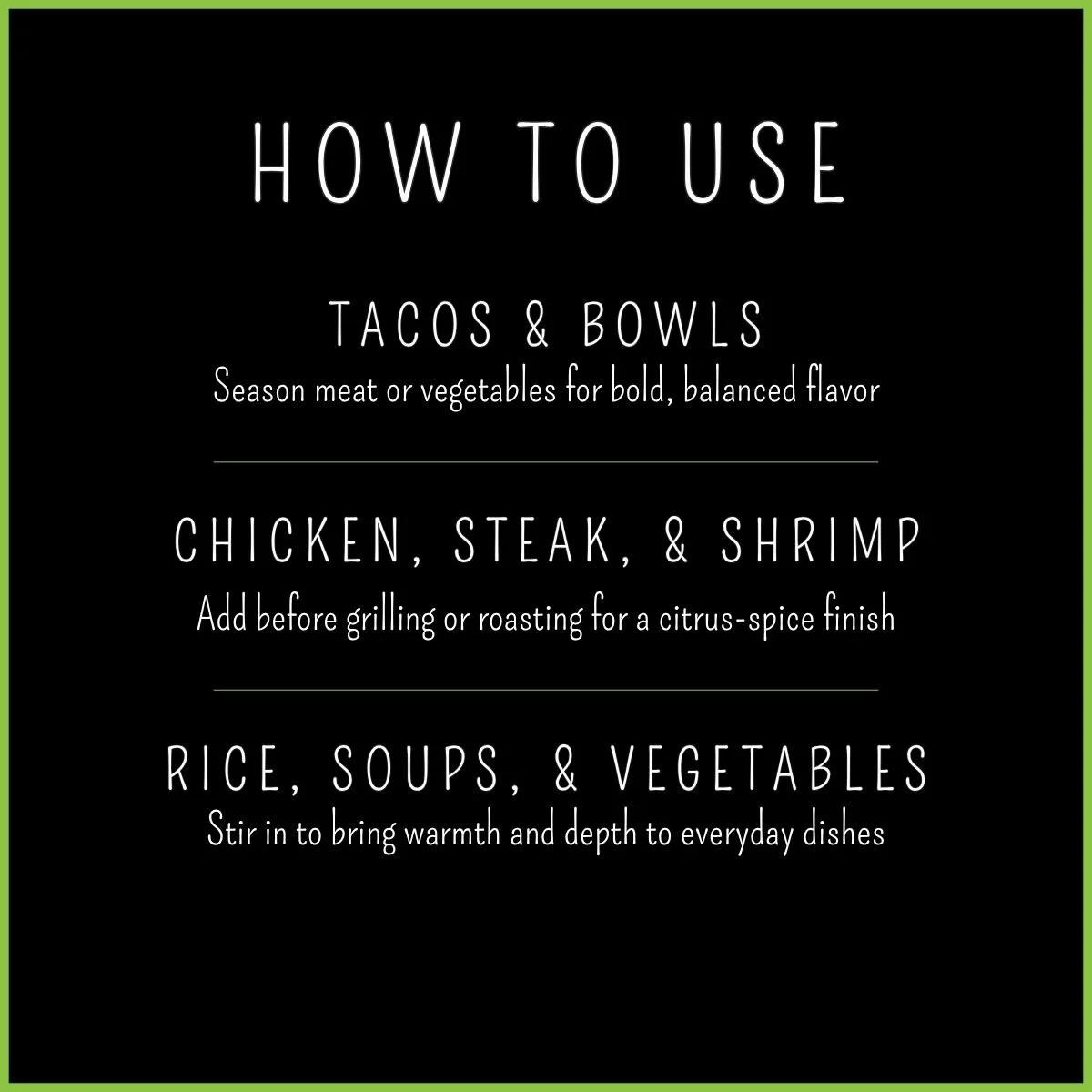 Southwest Seasoning how to use – season chicken, beef, tacos, and roasted vegetables