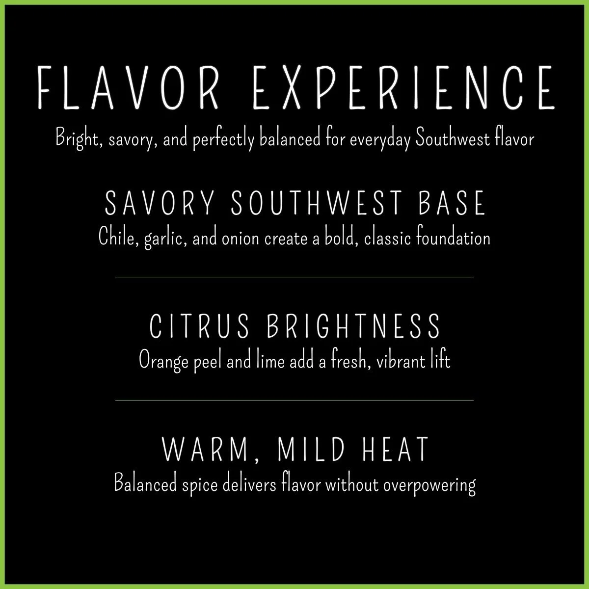 Southwest Seasoning flavor profile – bright, citrusy, mildly spicy Southwest seasoning