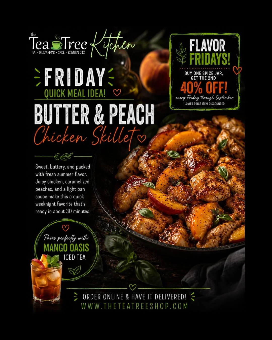 Butter & Peach Chicken Skillet featured as The Tea Tree's Friday Quick Meal Idea with juicy seasoned chicken, caramelized peaches, fresh basil, Mango Oasis iced tea pairing, and Flavor Fridays BOGO 40% Off spice promotion.