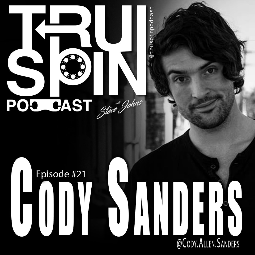 TruSpin Podcast #21 - Cody Sanders
