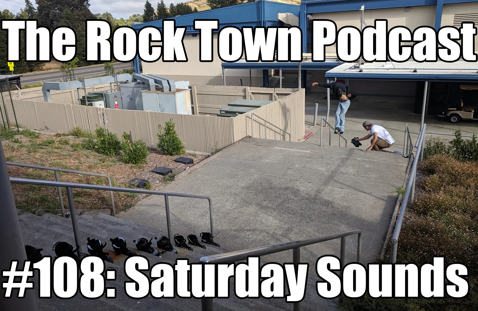 Rock Town Podcast #108: Saturday Sounds