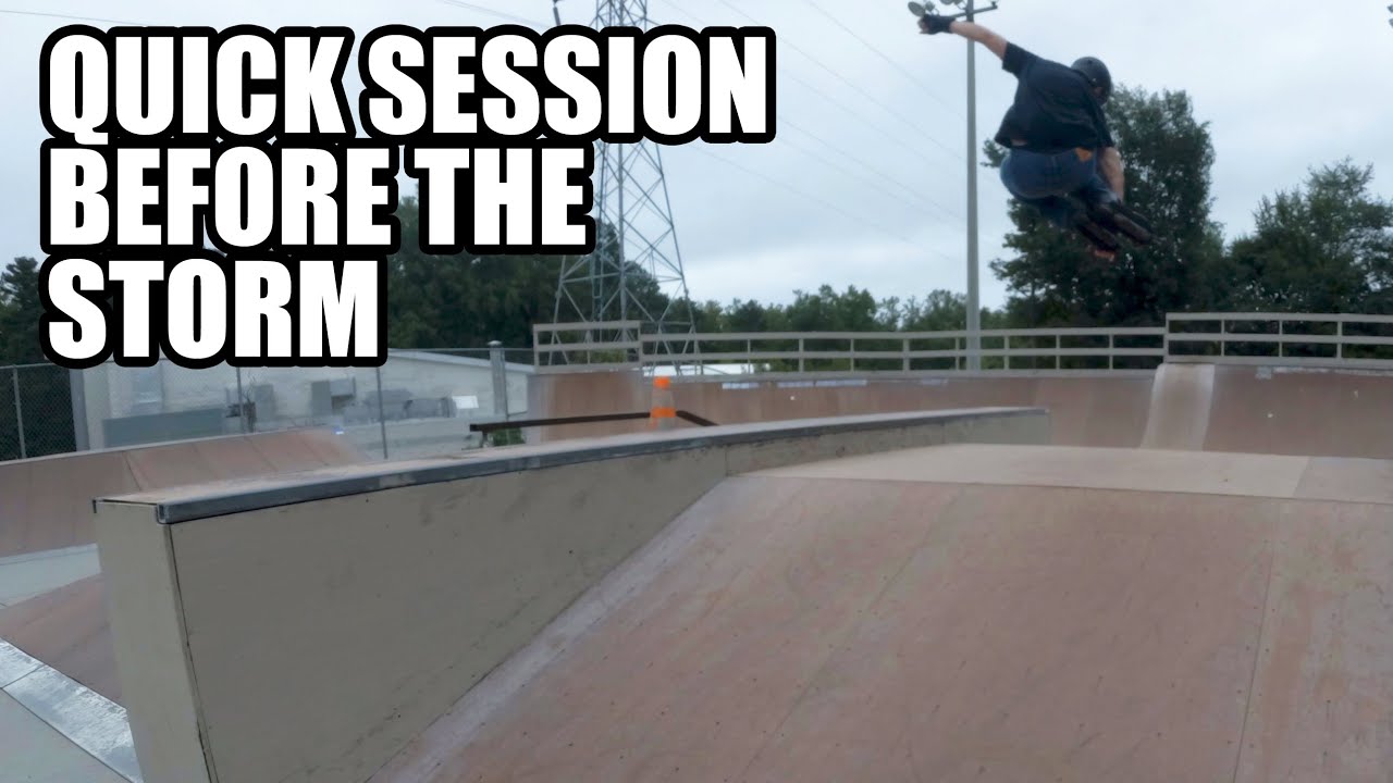Session Before The Storm | Back To Blading