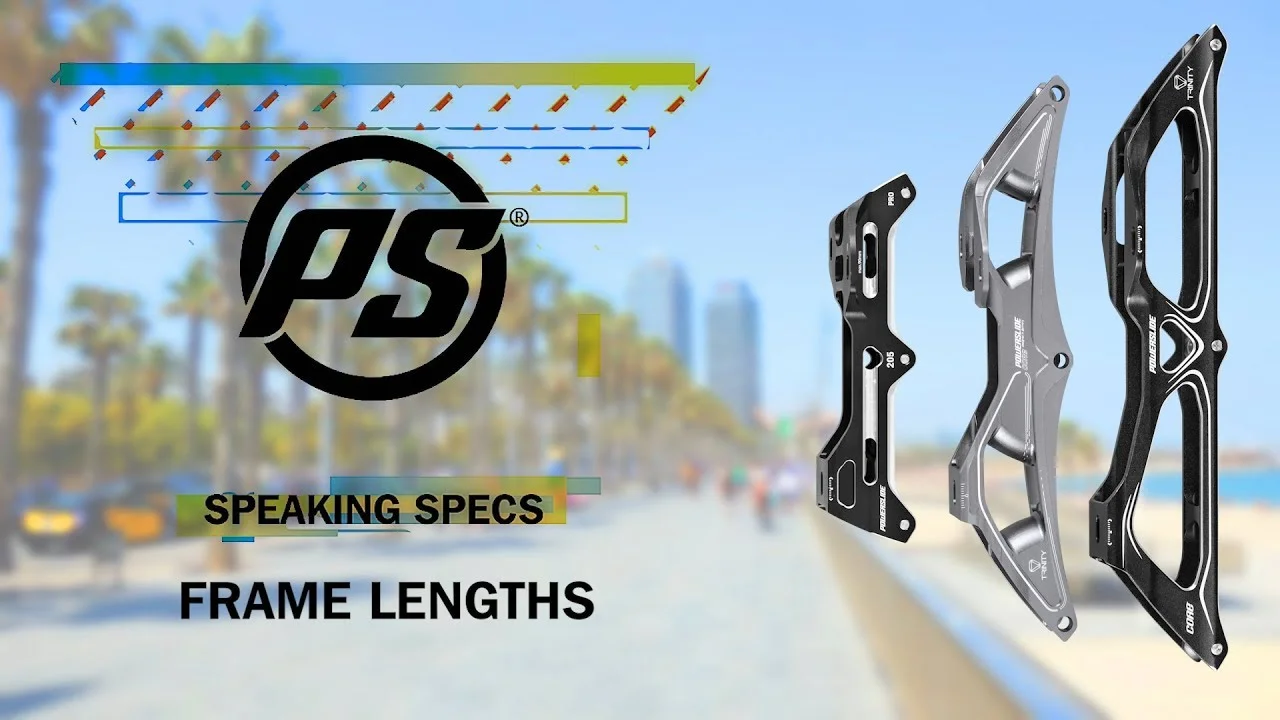 Speaking Specs: Frame Lengths | Powerslide