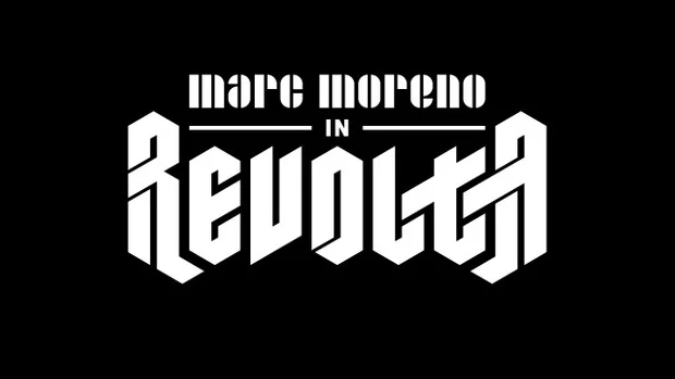 Marc Moreno in Revolta