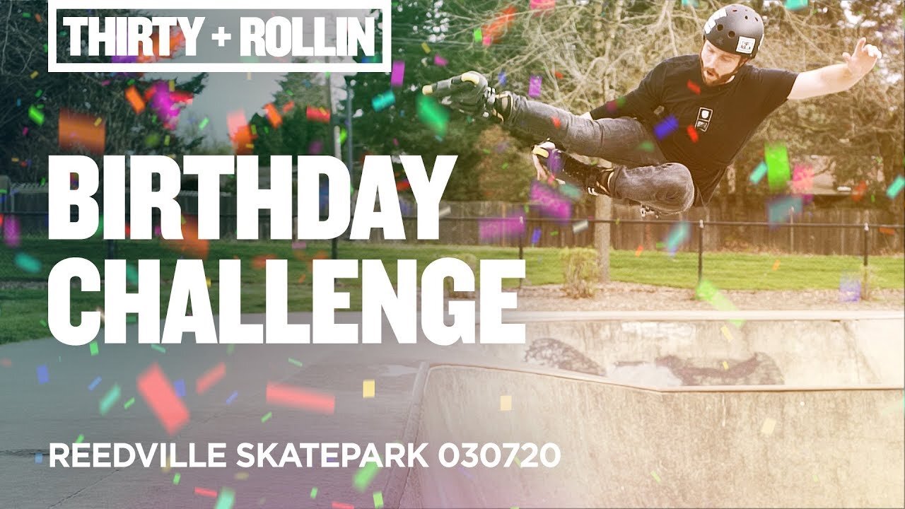 Thirty and Rollin's Birthday Challenge