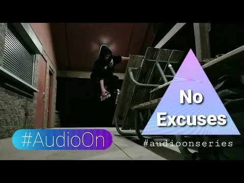 #AudioOn #5 - No Excuses by Brett Dasovic