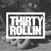 Thirty and Rollin