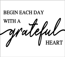 Begin Each Day with a grateful heart.png