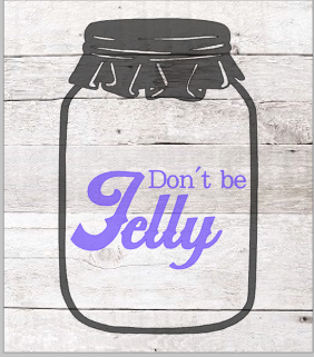 Don't be Jelly.png