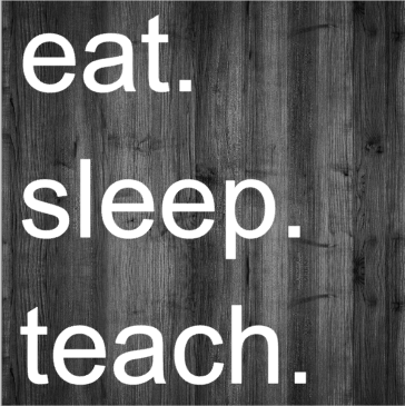 eat. sleep. teach..png